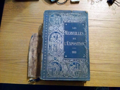 LES MERVEILLES de L`EXPOSITION de 1889 - Paris, 1071 p. cu imagini in text foto