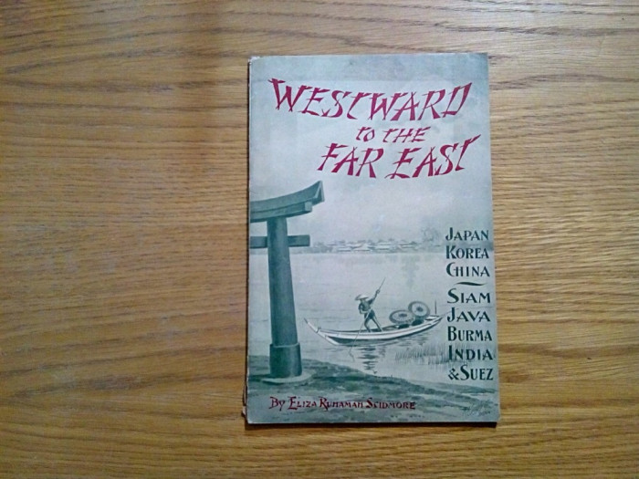 WESTWARD to THE FAR EAST - A Guide - CHINA, KOREA, JAPAN - 1897, 77 p.