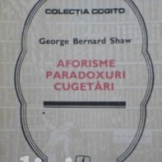 George Bernard Shaw - Aforisme, paradoxuri, cugetari