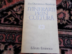 Itinerarii prin cultura - Zoe Dumitrescu-Busulenga foto