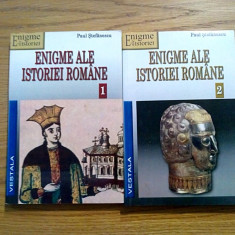 ENIGMEL ALE ISTORIEI ROMANE - Paul Stefanescu - 2 vol., 2004, 301+270 p.