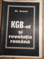 Kgb-ul Si Revolutia Romana - Al. Sauca ,530080 foto