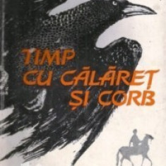 Vladimir Colin - Timp cu calaret si corb