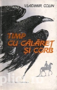 Vladimir Colin - Timp cu calaret si corb foto