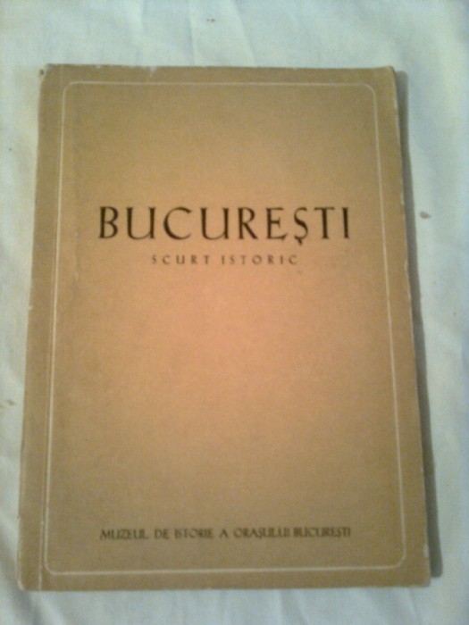 BUCURESTI - SCURT ISTORIC ~ FLORIAN GEORGESCU