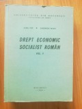 E4 Drept economic socialist roman volumul 2 - Aurel Pop, etc