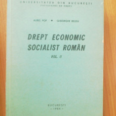 e4 Drept economic socialist roman volumul 2 - Aurel Pop, etc