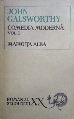 MAIMUTA ALBA - COMEDIA MODERNA (Vol. I) - John Galsworthy foto