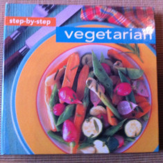 Vegetarian Step By Step retete culinare vegetariene pas cu pas in limba engleza