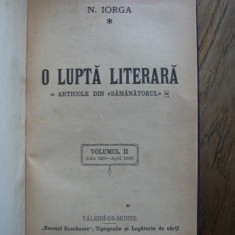 O LUPTA LITERARA, VOL II - N.IORGA ,1916