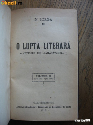 O LUPTA LITERARA, VOL II - N.IORGA ,1916 foto