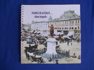 EUGEN PAVELET - PLOESCII DE ALTADATA...* ALBUM FOTOGRAFIC - 2012 foto