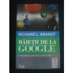Richard L. Brandt - Baietii de la Google