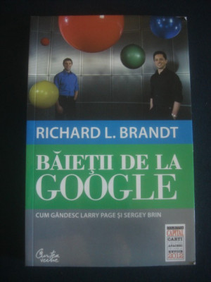 Richard L. Brandt - Baietii de la Google foto