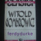 WITOLD GOMBROWICZ - FERDYDURKE