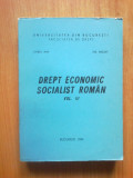 E4 Drept economic socialist roman volumul 3 - Aurel Pop, etc