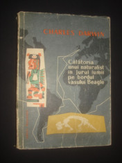 C. DARWIN - CALATORIA UNUI NATURALIST IN JURUL LUMII PE BORDUL VASULUI BEAGLE foto