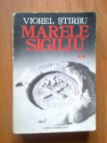 E4 VIOREL STIRBU - MARELE SIGILIU VOLUMUL 2