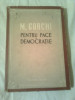 PENTRU PACE SI DEMOCRATIE(schite,pamflete,articole,discursuri,scrisori)~M.GORCHI, 1952