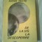 DE LA VIS LA DESCOPERIRE - DESPRE OMUL DE STIINTA ~ HANS SELYE