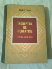 INDREPTAR DE PEDIATRIE ( pentru cadre medii ) ~ MARIA FILON foto