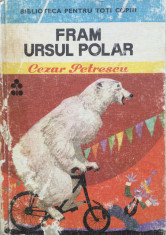 FRAM URSUL POLAR - Cezar Petrescu (Biblioteca pentru toti copiii) foto