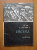 D10 MIHAIL SADOVEANU - JERTFELE