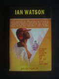 Ian Watson - Ambasada extraterestra