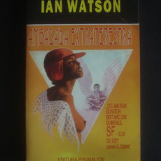 Ian Watson - Ambasada extraterestra