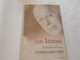 Ion Ianosi - Internationala mea. Cronica unei vieti--RF10/1