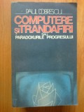 E4 Paul Dobrescu - Computere si trandafiri sau paradoxurile progresului