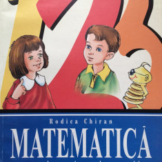 MATEMATICA. MANUAL PENTRU CLASA A II-A - Rodica Chiran