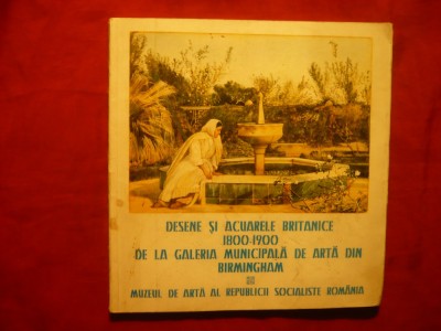 Caiet Expozitia Acuarele Britanice 1800-1900 Birmingham Ed.Muzeul Arta RSR foto