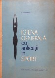 IGIENA GENERALA CU APLICATII IN SPORT - C. Alexandrescu