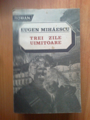 e4 Eugen Mihaescu - TREI ZILE UIMITOARE foto