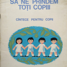 SA NE PRINDEM TOTI COPIII. CANTECE PENTRU COPII - Dimitrie Cuclin