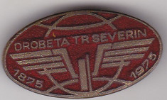 Insigna aniversara 1875-1975 Drobeta Tr. Severin foto