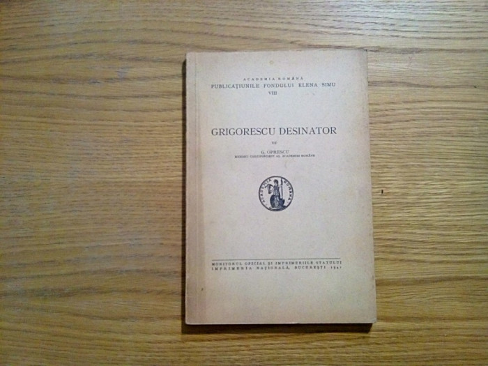 GRIGORESCU DESINATOR - G. Oprescu (autograf) - 1941, 55 p. + ilustratii