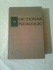 DICTIONAR PEDAGOGIC ( vol. 2 )