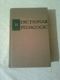 DICTIONAR PEDAGOGIC ( vol. 2 )
