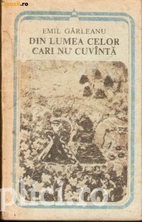 Emil G&amp;icirc;rleanu - Din lumea celor cari nu cuv&amp;icirc;nta (ed. 1988) foto