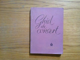 GHID DE CONCERT - Eugen Pricopie, Vasile Cristian - 1961, 327 p., Alta editura