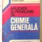 &quot;APLICATII SI PROBLEME DE CHIMIE GENERALA&quot;, Nelly Demian, 1980