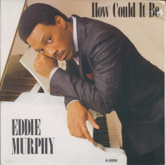 Eddie Murphy - How Could It Be (1985) Disc vinil single 7&amp;quot; Downtempo, Synth-pop foto