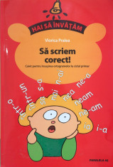 SA SCRIEM CORECT - Viorica Pralea foto