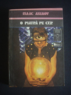 Isaac Asimov - O piatra pe cer foto