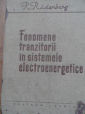 Fenomene Tranzitorii In Sistemele Electroenergetice - R. Rudenberg ,530288 foto