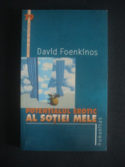 DAVID FOENKINOS - POTENTIALUL EROTIC AL SOTIEI MELE foto