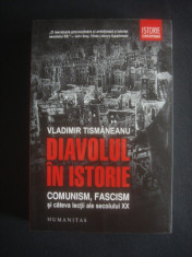 VLADIMIR TISMANEANU - DIAVOLUL IN ISTORIE foto