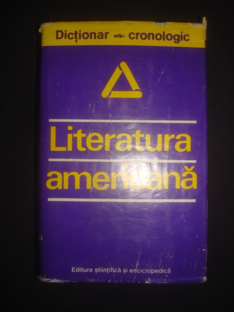 Dan Grigorescu - Literatura americana. Dictionar cronologic (1977)